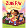 Zuri Ray and the Backyard Bash