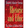 Rhetoric and Ethic: The Politics of Biblical Studies