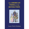 The American Twins of the Revolution with Study Guide