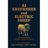 AI Shepherds and Electric Sheep: Leading and Teaching in the Age of Artificial Intelligence