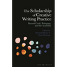 The Scholarship of Creative Writing Practice: Beyond Craft, Pedagogy, and the Academy