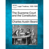 The Supreme Court and the Constitution.