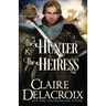 The Hunter & the Heiress: A Medieval Romance
