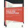 Experiencing English Literature: Shaping Authentic Student Response in Thinking and Writing