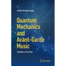 Quantum Mechanics and Avant-Garde Music: Shadows of the Void