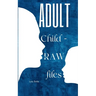Adult Child - RAW files