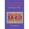 Crisis and Reform in Latin America: From Despair to Hope