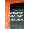 Toward a Negative Theology of Judaism