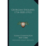 Georgian England, 1714-1820 (1913)