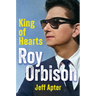 Roy Orbison: King of Hearts