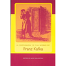 A Companion to the Works of Franz Kafka