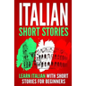 Italian Short Stories: Learn Italian with Short Stories for Beginners