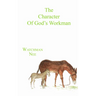 The Character of God's Workman