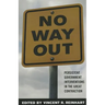 No Way Out?: Government Intervention and the Financial Crisis