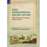 Does Environmental History Matter?: Shikar, Subsistence, Sustenance and the Sciences