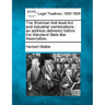 The Sherman Anti-Trust ACT and Industrial Combinations: An Address Delivered Before the Maryland State Bar Association.
