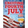 Exciting Fourth of July (A Coloring Book)