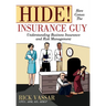 Hide! Here Comes the Insurance Guy: Understanding Business Insurance and Risk Management