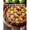 35 Pie Recipes for Home