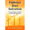 Embrace Your Salvation: Overcome Satan's Schemes to Steal Your Inheritance