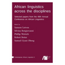 African linguistics across the disciplines