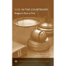 God in the Courtroom: Religion's Role at Trial