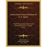 Letters From Francis Parkman To E. G. Squier: With Bibliographical Notes And A Bibliography Of E. G. Squier (1911)