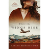 Where the Wings Rise