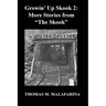 Growin' Up Skook 2: More Stories From "The Skook."