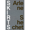 Arlene Shechet: Skirts