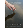 Resonate: How to Preach for Deep Connection