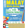 Learn Malay While Having Fun! - For Beginners: Easy to Intermediate - Study 100 Essential Thematics with Word Search Puzzles - Vol.1