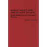 Public Policy and the Quality of Life: Market Incentives Versus Government Planning