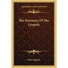 The Harmony Of The Gospels