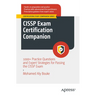 Cissp Exam Certification Companion: 1000+ Practice Questions and Expert Strategies for Passing the Cissp Exam
