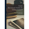 Some Recollections by Emma Hardy