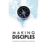 Making Disciples: The Greatest Mission of Mankind