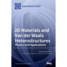 2D Materials and Van der Waals Heterostructures: Physics and Applications