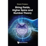 String Fields, Higher Spins and Number Theory