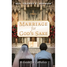 Marriage for God's Sake: A Guide for Catholics