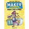 Maker Comics: Bake Like a Pro!