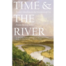 Time and the River: From Columbine to the Invention of Fire