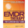 EMDR for Clinician Self-Care: Models, Scripted Protocols, and Summary Sheets for Mental Health Interventions