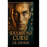 The Soulbound Curse: Book 1 of The Hallowed Realms Saga