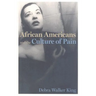 African Americans and the Culture of Pain