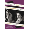 Unruly Girls, Unrepentant Mothers: Redefining Feminism on Screen