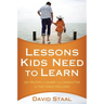 A Lessons Kids Need to Learn: Six Truths to Shape the Character of the Child You Love