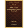 What Are The Conditions Of Esoteric Training?