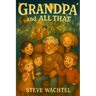 Grandpa and All That
