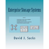 Enterprise Storage Systems: Guide to understanding storage system capabilities, understanding vendor tactics, developing system and vendor require